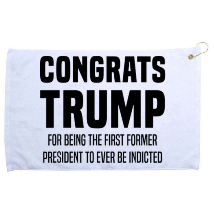 Congrats Trump Indicted Grommeted Golf Towel