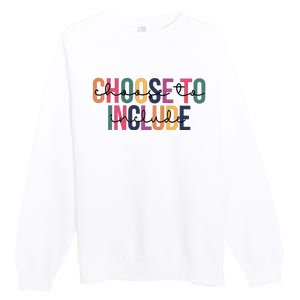 Choose To Include SPED Teacher Life Premium Crewneck Sweatshirt