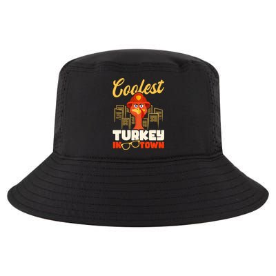 Coolest Turkey In Town Design Thanksgiving Firefighter Gift Cool Comfort Performance Bucket Hat