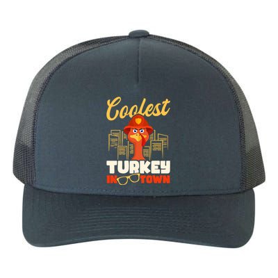 Coolest Turkey In Town Design Thanksgiving Firefighter Gift Yupoong Adult 5-Panel Trucker Hat