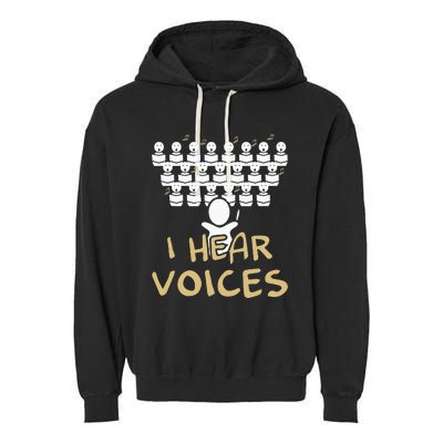 Choir Teacher I Hear Voices Funny Chorister Garment-Dyed Fleece Hoodie