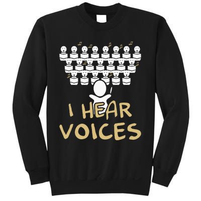 Choir Teacher I Hear Voices Funny Chorister Sweatshirt