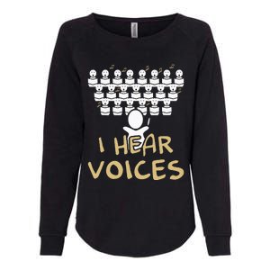 Choir Teacher I Hear Voices Funny Chorister Womens California Wash Sweatshirt