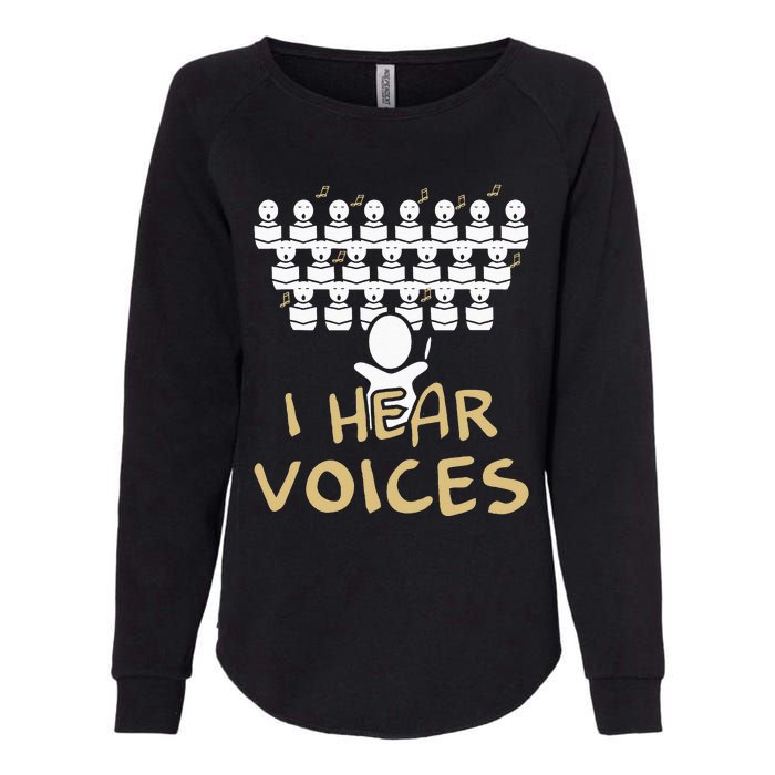 Choir Teacher I Hear Voices Funny Chorister Womens California Wash Sweatshirt