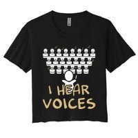 Choir Teacher I Hear Voices Funny Chorister Women's Crop Top Tee