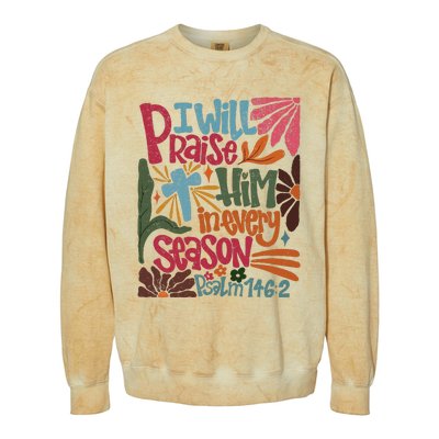 Christian Thanksgiving I Will Praise Him In Every Season Colorblast Crewneck Sweatshirt