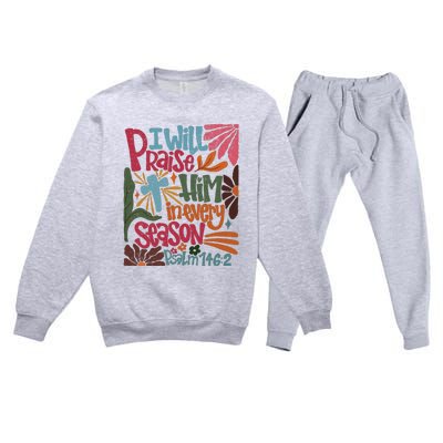 Christian Thanksgiving I Will Praise Him In Every Season Premium Crewneck Sweatsuit Set