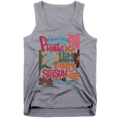 Christian Thanksgiving I Will Praise Him In Every Season Tank Top