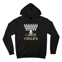 Choir Teacher I Hear Voices Funny Chorister Hoodie