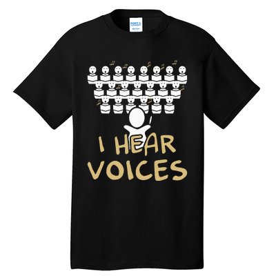 Choir Teacher I Hear Voices Funny Chorister Tall T-Shirt