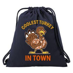 Coolest Turkey In Town Funny Thanksgiving Thankful Cool Gift Drawstring Bag