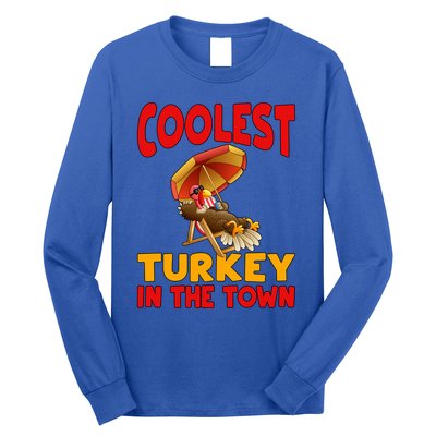 Coolest Turkey In Town Funny Thanksgiving Gift Long Sleeve Shirt