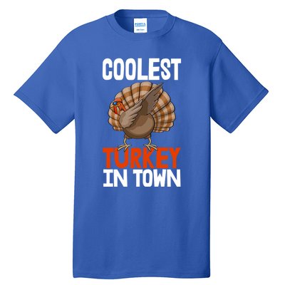 Coolest Turkey In Town Funny Turkey Gift Tall T-Shirt