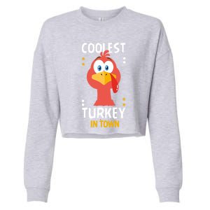 Coolest Turkey In Town Happy Family Thanksgiving Gift Cropped Pullover Crew