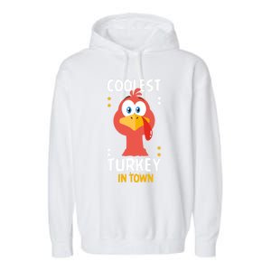 Coolest Turkey In Town Happy Family Thanksgiving Gift Garment-Dyed Fleece Hoodie