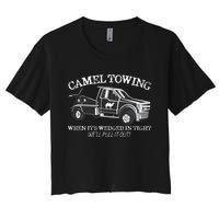 Camel Towing Inappropriate Humor Adult Humor Camel Towing Women's Crop Top Tee