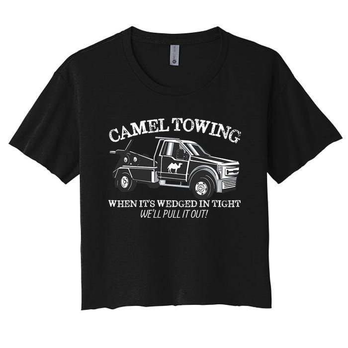 Camel Towing Inappropriate Humor Adult Humor Camel Towing Women's Crop Top Tee