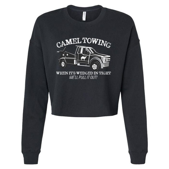 Camel Towing Inappropriate Humor Adult Humor Camel Towing Cropped Pullover Crew