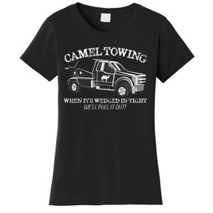 Camel Towing Inappropriate Humor Adult Humor Camel Towing Women's T-Shirt