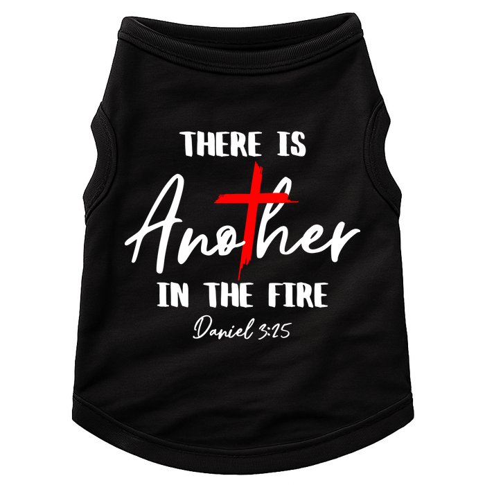 Christian There Is Another In The Fire Daniel 325 Religious Doggie Tank