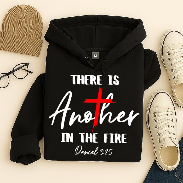 Christian There Is Another In The Fire Daniel 325 Religious Hoodie