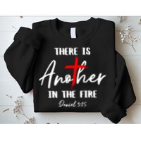 Christian There Is Another In The Fire Daniel 325 Religious Sweatshirt