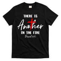Christian There Is Another In The Fire Daniel 325 Religious T-Shirt