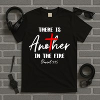Christian There Is Another In The Fire Daniel 325 Religious T-Shirt