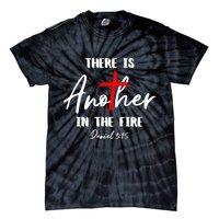 Christian There Is Another In The Fire Daniel 325 Religious Tie-Dye T-Shirt