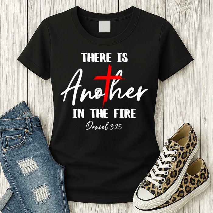 Christian There Is Another In The Fire Daniel 325 Religious Womens T-Shirt