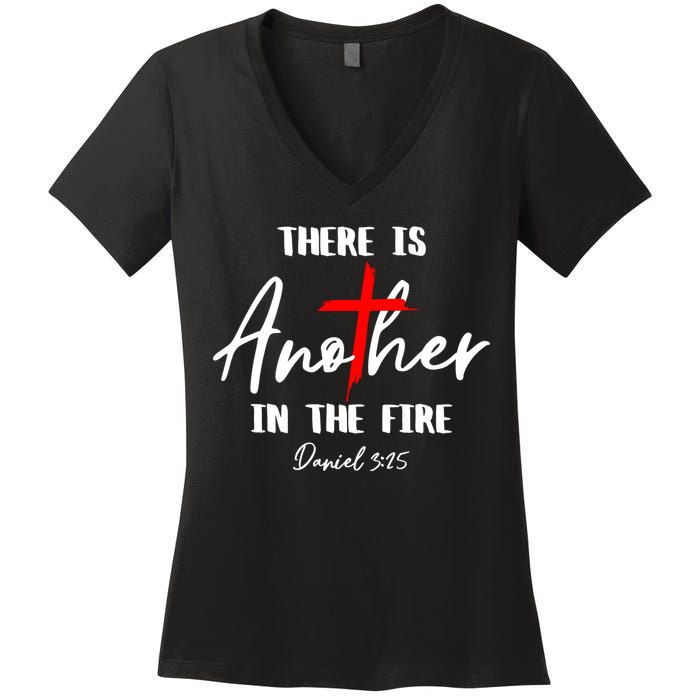 Christian There Is Another In The Fire Daniel 325 Religious Women's V-Neck T-Shirt