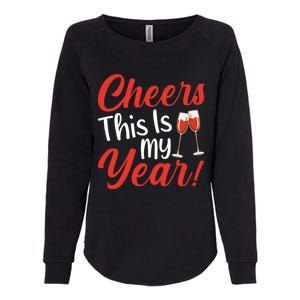 Cheers This Is My Year Celebration New Years Eve Cute Gift Womens California Wash Sweatshirt