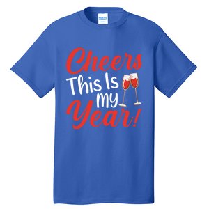 Cheers This Is My Year Celebration New Years Eve Cute Gift Tall T-Shirt