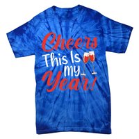 Cheers This Is My Year Celebration New Years Eve Cute Gift Tie-Dye T-Shirt