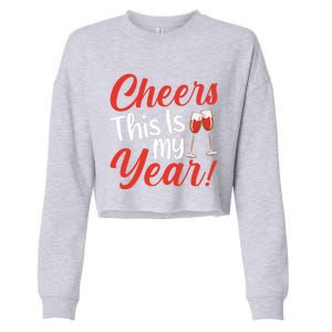 Cheers This Is My Year Celebration New Years Eve Cute Gift Cropped Pullover Crew