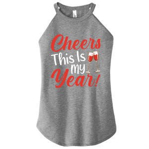 Cheers This Is My Year Celebration New Years Eve Cute Gift Women's Perfect Tri Rocker Tank