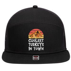 Coolest Turkeys In Town Funny Thanksgiving 4 Person Family Great Gift 7 Panel Mesh Trucker Snapback Hat