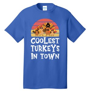 Coolest Turkeys In Town Funny Thanksgiving 4 Person Family Great Gift Tall T-Shirt