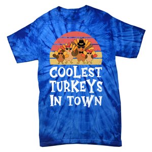 Coolest Turkeys In Town Funny Thanksgiving 4 Person Family Great Gift Tie-Dye T-Shirt