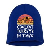 Coolest Turkeys In Town Funny Thanksgiving 4 Person Family Great Gift Short Acrylic Beanie