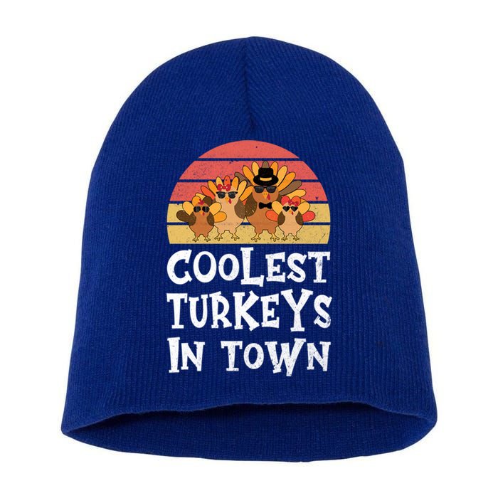 Coolest Turkeys In Town Funny Thanksgiving 4 Person Family Great Gift Short Acrylic Beanie