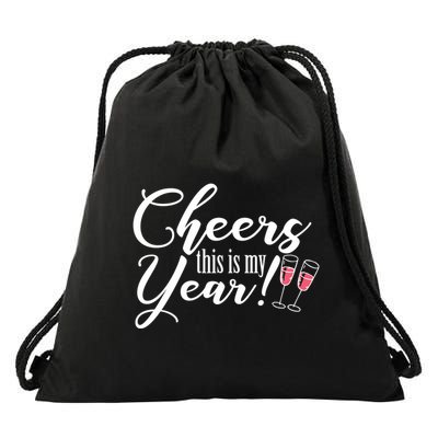 Cheers This Is My Year Happy New Year New Years Eve Gift Drawstring Bag