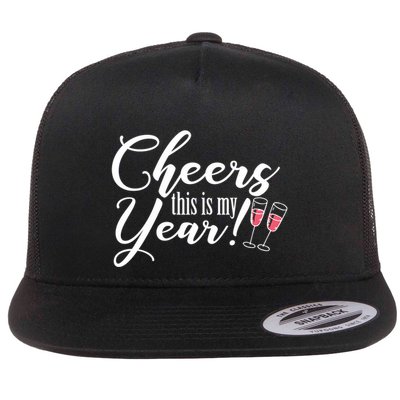 Cheers This Is My Year Happy New Year New Years Eve Gift Flatbill Hat