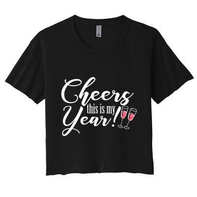 Cheers This Is My Year Happy New Year New Years Eve Gift Crop Top