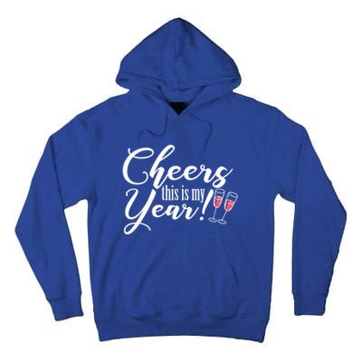 Cheers This Is My Year Happy New Year New Years Eve Gift Tall Hoodie