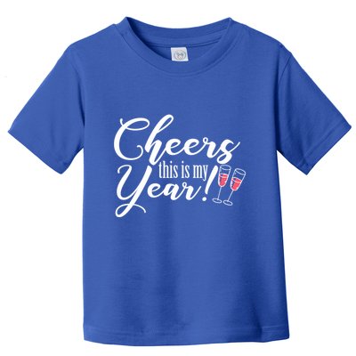 Cheers This Is My Year Happy New Year New Years Eve Gift Toddler T-Shirt