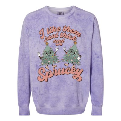 Christmas Tree I Like Them Real Thick And Sprucey Xmas Colorblast Crewneck Sweatshirt