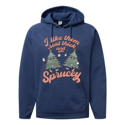 Christmas Tree I Like Them Real Thick And Sprucey Xmas Performance Fleece Hoodie