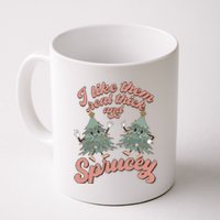 Christmas Tree I Like Them Real Thick And Sprucey Xmas Coffee Mug