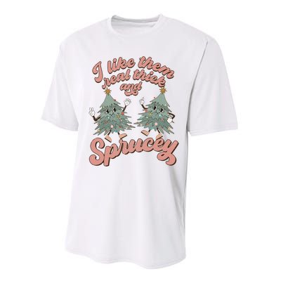 Christmas Tree I Like Them Real Thick And Sprucey Xmas Performance Sprint T-Shirt